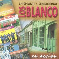 Los Blanco - Los Blanco En Acción Vol. 3
