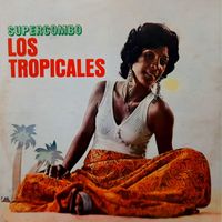 Super Combo Los Tropicales - Super Combo Los Tropicales