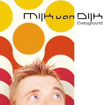 Mijk Van Dijk - Everyground