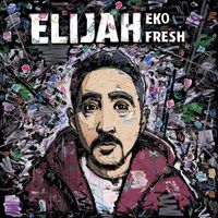 Eko Fresh - Elijah (Explicit)