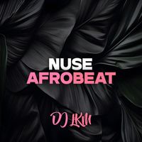 DJ LKM - Nuse (Albanian Afrobeat)