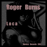 Roger Burns - Loca