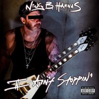 Nicky B Hannas - I Ain't Stoppin' (Explicit)