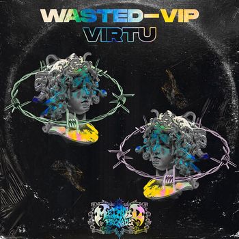 VIRTU - Wasted VIP