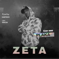 Zeta - Con ese Plaka