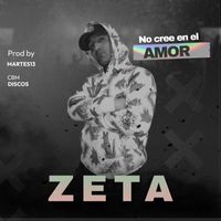Zeta - No cree en el Amor