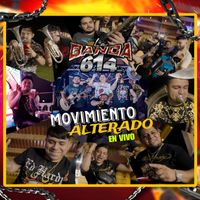La Banda 614 - Movimiento Alterado (En Vivo)