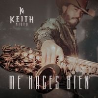 Keith Nieto - Me Haces Bien