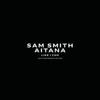 Sam Smith, Aitana - Like I Can