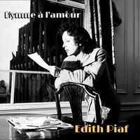 Édith Piaf - Hymne à l'amour
