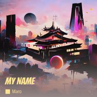 MARO - My  Name