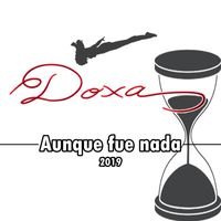 Doxa - Aunque Fue Nada (Versión 2019)