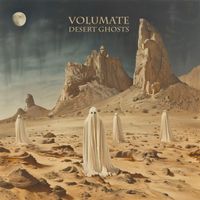 Volumate - Desert Ghosts