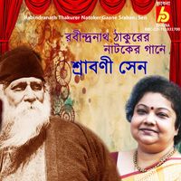 Srabani Sen - Rabindranath Thakurer Natoker Gaane Srabani Sen