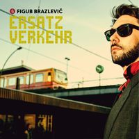 Figub Brazlevic - Ersatzverkehr (Explicit)