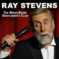 Ray Stevens - The Boom-Boom Gentlemen's Club