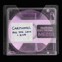 CARMICHAEL - all the love i give