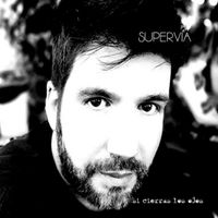 Supervia - Si Cierras los Ojos