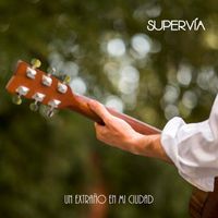 Supervia - Un Extraño en Mi Ciudad