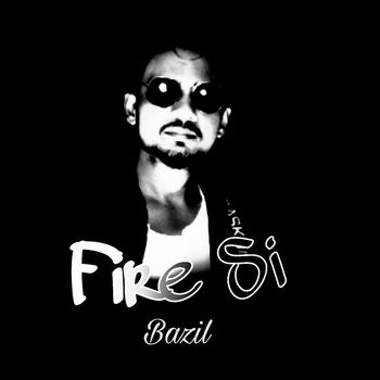 Bazil - Fire Si