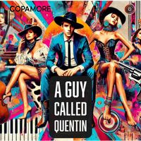 Copamore - A Guy Called Quentin