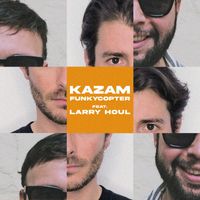 Kazam, Larry Houl - Funkycopter