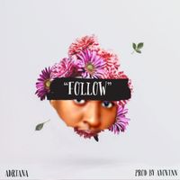 Adriana - FOLLOW