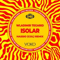 Wladimir Tegarid - Isolar (Hassio (COL) Remix)