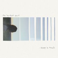 Keep in Touch - The Hardest Part