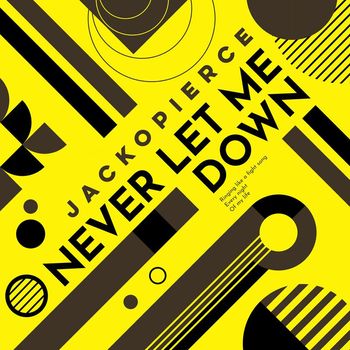 Jackopierce - Never Let Me Down