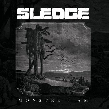 Sledge - Monster I Am (Explicit)