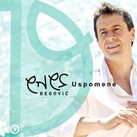 Enes Begovic - Uspomene
