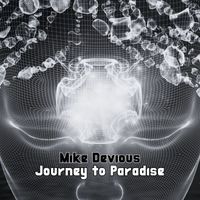 Mike Devious - Journey to Paradise