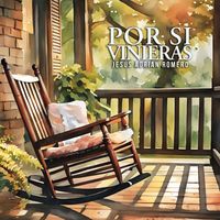 Jesús Adrián Romero - Por Si Vinieras