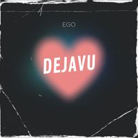 Ego - Dejavu