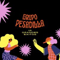 Grupo Pesadilla - 15 Grandes Exitos