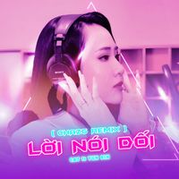 Cat - Lời Nói Dối (Chazg Remix)