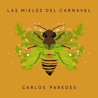 Carlos Paredes - Las Mieles del Carnaval