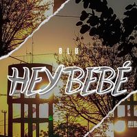 Blu - Hey Bebé