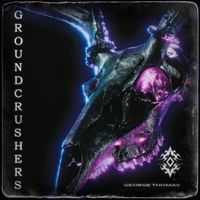 George Thomas - Groundcrushers