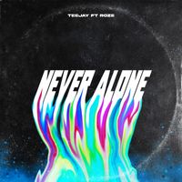 TeeJay - Never Alone