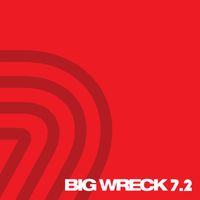 Big Wreck - Big Wreck 7.2