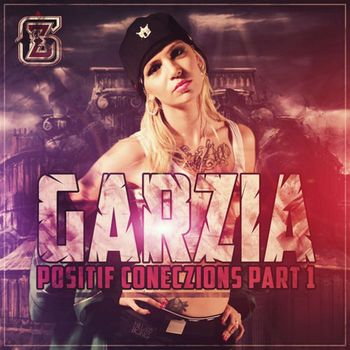 Garzia - Positif Coneczions, Pt. 1