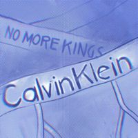 No More Kings - Calvin Klein