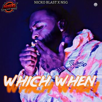 Nicko Blast - Which When (Explicit)