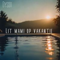 Dyson - Lit Mami Op Vakantie