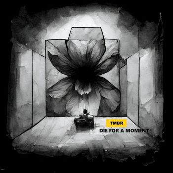 TMBR - Die For A Moment