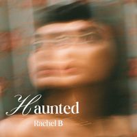 RACHEL B - HAUNTED