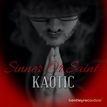 Kaotic - Sinner Or Saint (Explicit)