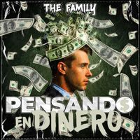 The Family - Pensando En Dinero